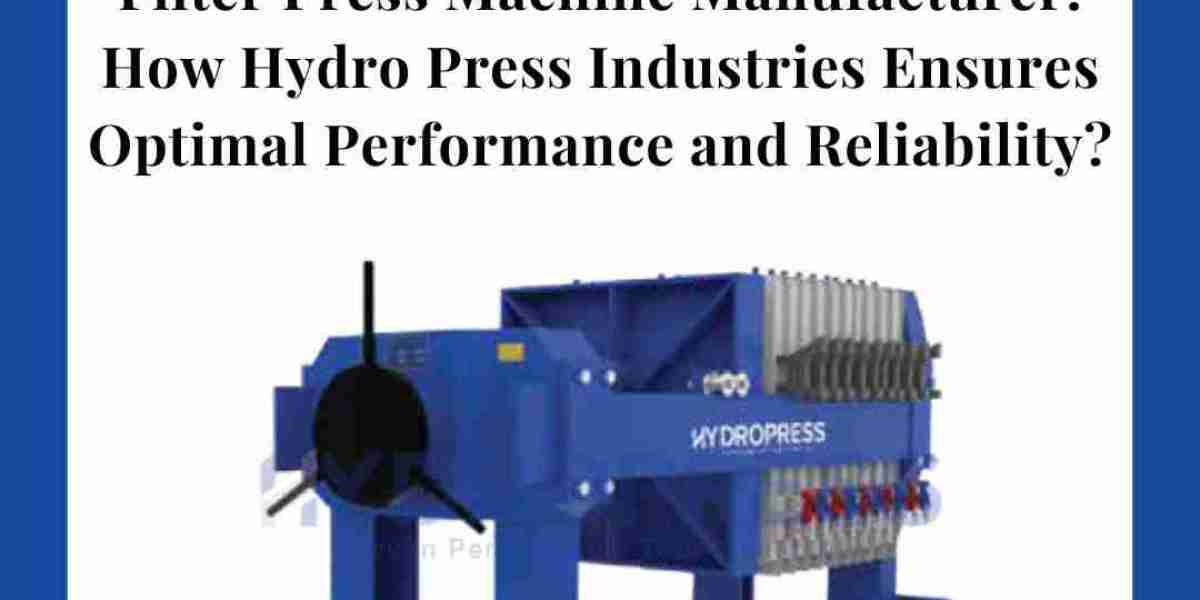 Filter Press Machine Manufacturer: How Hydro Press Industries Ensures Optimal Performance and Reliability?