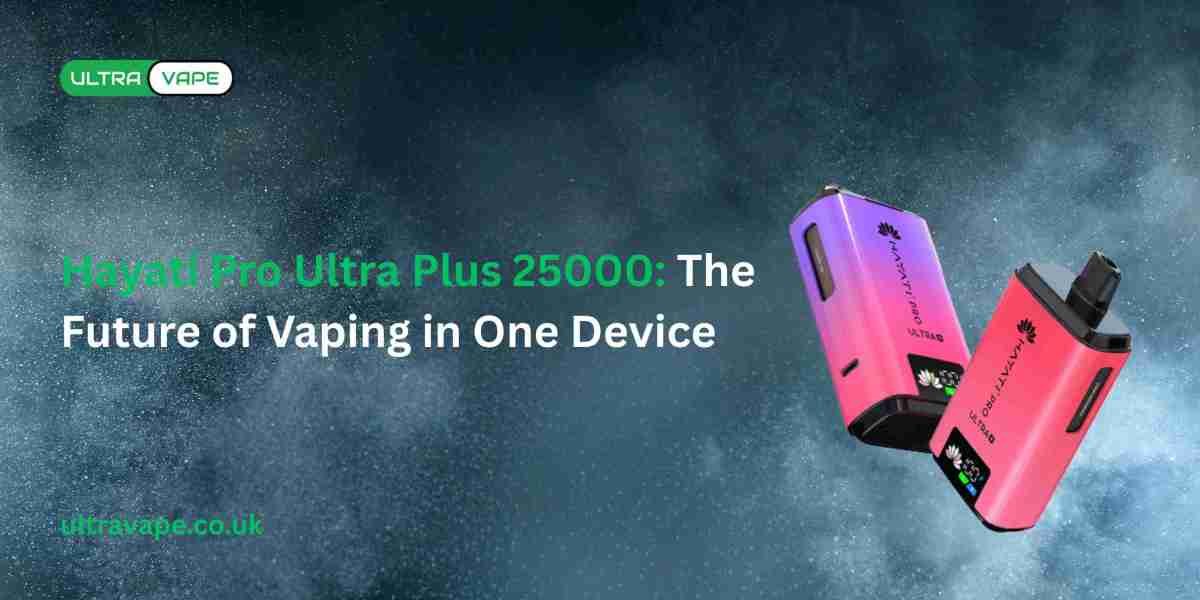 Hayati Pro Ultra Plus 25000: The Future of Vaping in One Device