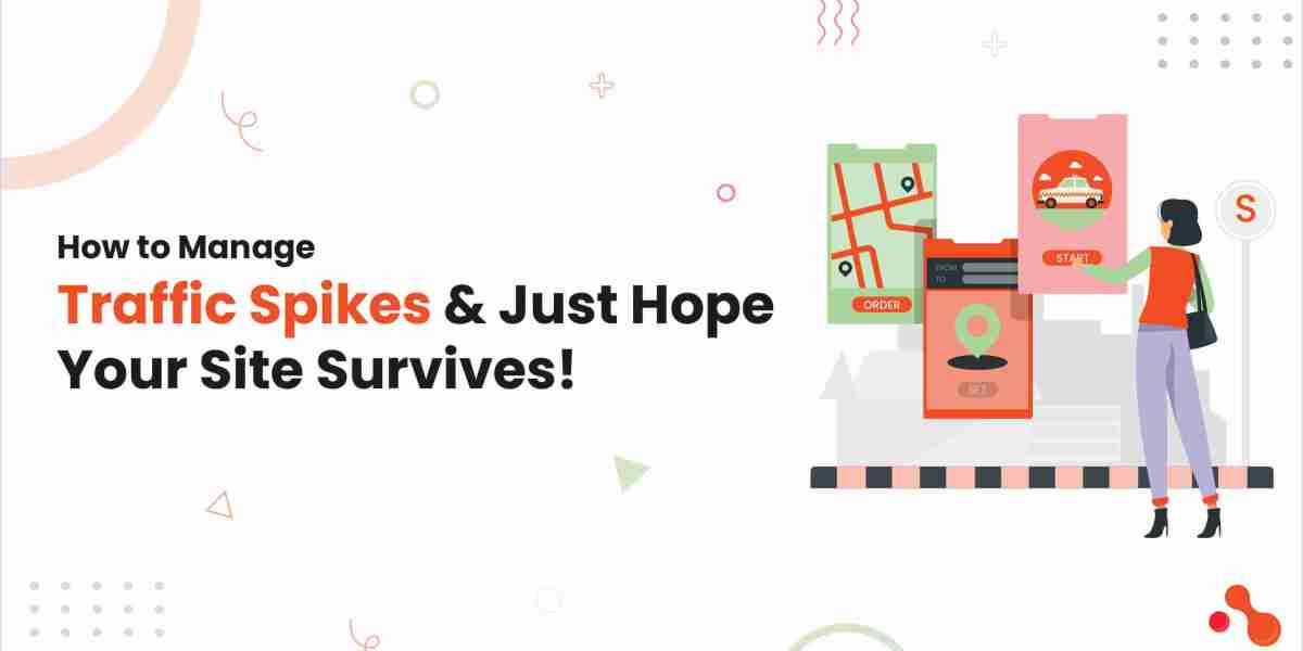 How to Manage Traffic Spikes and Just Hope Your Site Survives!