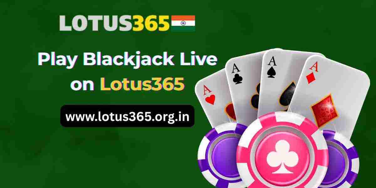Blackjack Elegance: Sharpen Your Strategy on Lotus365 Live Tables