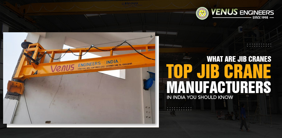 What are jib cranes? Top jib crane manufacturers in India you should know