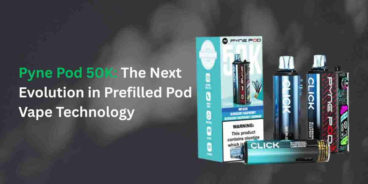 Pyne Pod 50K: The Next Evolution in Prefilled Pod Vape Technology