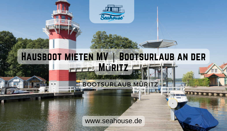 Hausboot mieten MV | Bootsurlaub an der Müritz – Seahouse