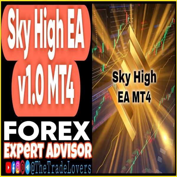 Sky High EA v1.0 MT4 + Presets (Works on Build 1441+) | Forex Robot | MT4 Expert Advisor - The Trade Lovers