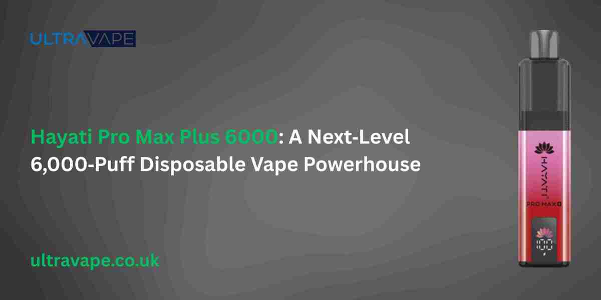 Hayati Pro Max Plus 6000: A Next‑Level 6,000‑Puff Disposable Vape Powerhouse