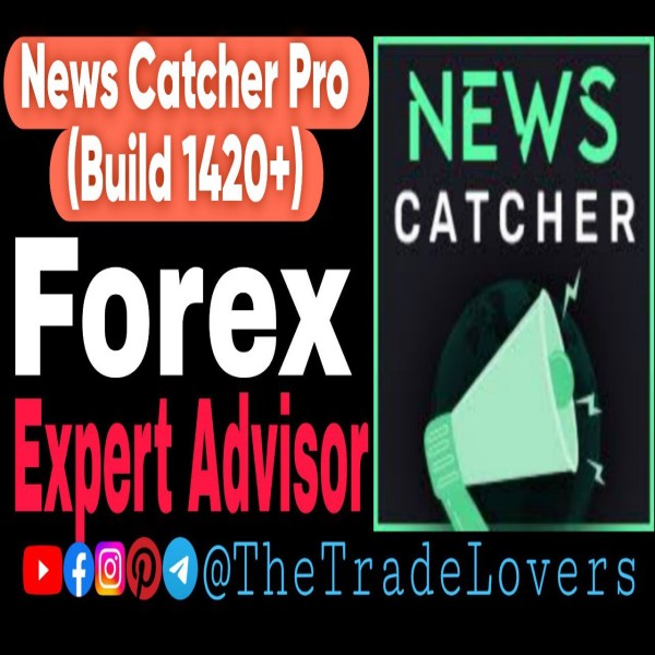 News Catcher Pro EA V4.24 MT4 with SetFiles (Platform Build 1421+) | Forex Robot | MT4 Expert Advisor - The Trade Lovers