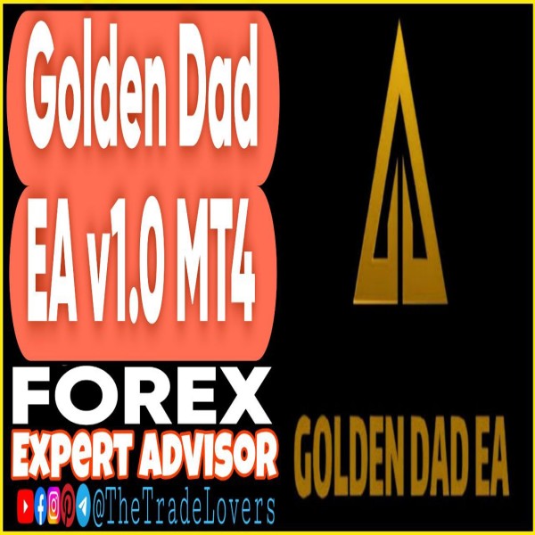 Golden Dad EA v1.0 MT4 (Works on Build 1441+) | Forex Robot | MT4 Expert Advisor - The Trade Lovers