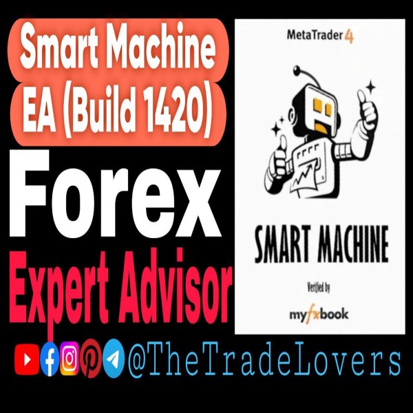 SMART MACHINE EA MT4 V3.4.9 (Working Build 1421+) | Forex Robot | MT4 Expert Advisor - The Trade Lovers
