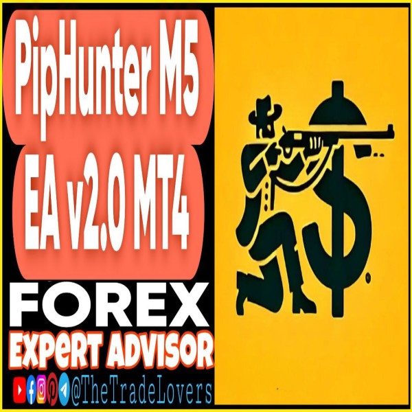 PipHunter M5 EA v2.0 MT4 (Works on Build 1441+) | Forex Robot | MT4 Expert Advisor - The Trade Lovers