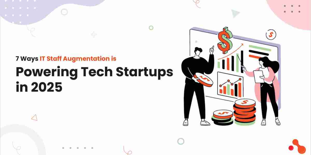 7 Ways IT Staff Augmentation is Powering Tech Startups in 2025