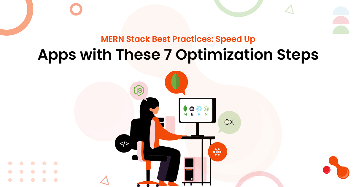 MERN Stack Best Practices: Speed Up Apps with These 7 Optimization Steps | by Ahmed Ginani | Jul, 2025 | Medium