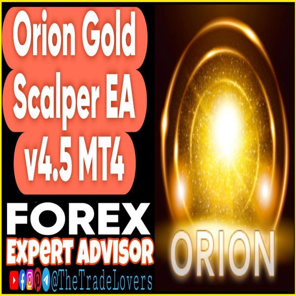 Orion Gold Scalper EA v4.5 MT4 + Presets (Works on Build 1441+) | Forex Robot | MT4 Expert Advisor - The Trade Lovers
