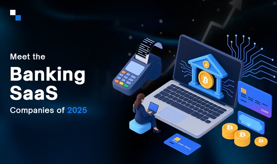 Top 10 SaaS Banking Platform Development Companies in 2025