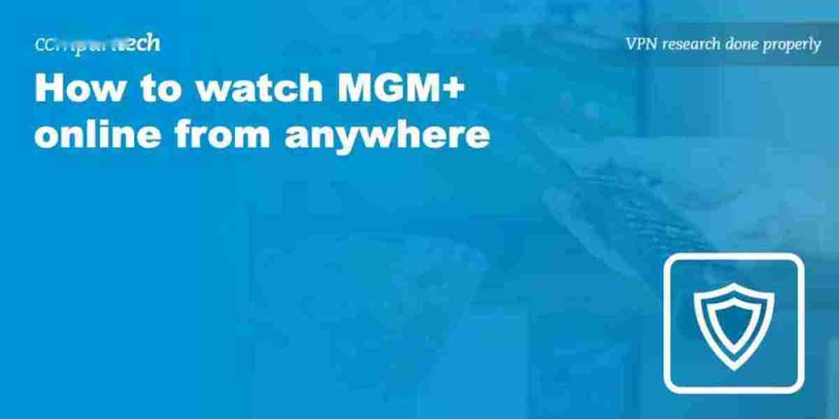 MGM+ Access via VPNs – Stream Anywhere Easily