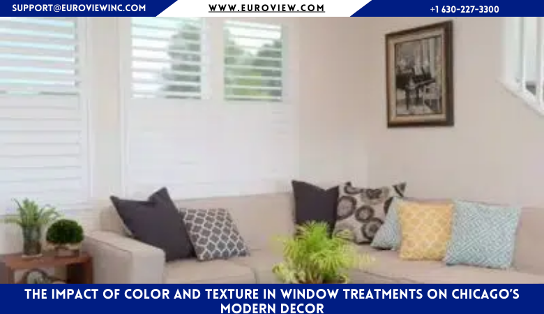 The Impact of Color and Texture in Window Treatments on Chicago’s Modern Decor – euroview