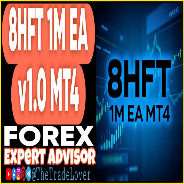 8HFT 1M EA v1.0 MT4 + Presets (Works on Build 1441+) | Forex Robot | MT4 Expert Advisor - The Trade Lovers