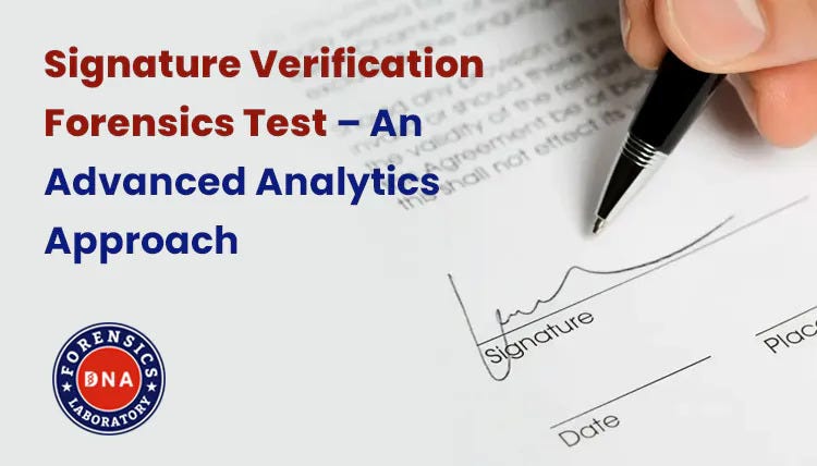 Signature Verification Forensics Test — Ensuring Authenticity Through Forensic Science | by Dnaforensicslab | Aug, 2025 | Medium