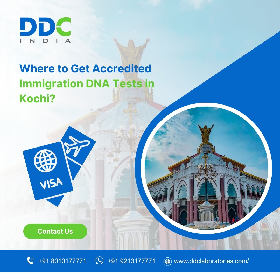 Immigration DNA Tests in Kochi – Everything You Need to Know  – DDC Laboratories India