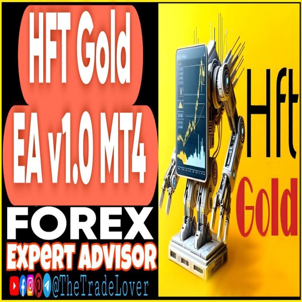 HFT GOLD EA v.1.0 MT4 + Presets (Works on Build 1441+) | Forex Robot | MT4 Expert Advisor - The Trade Lovers