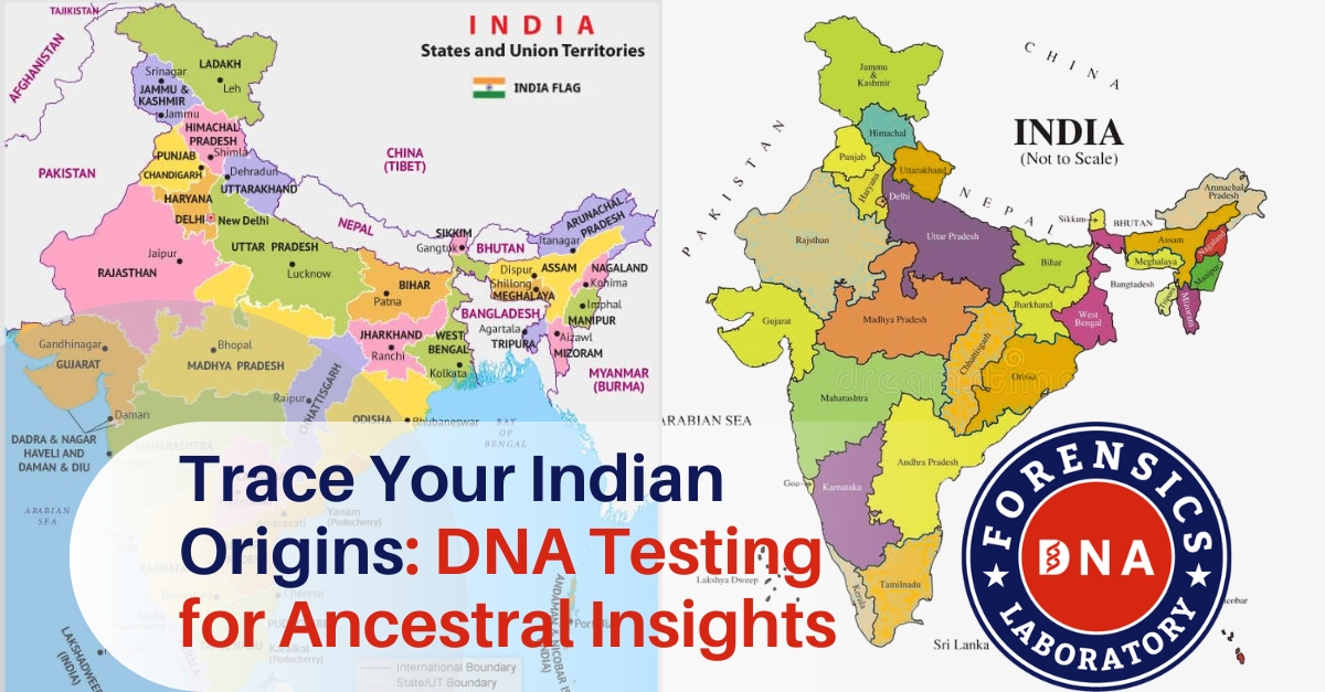 Discovering Ancestral Roots: A Complete Guide to Ancestry Testing in India – DNA Forensics Laboratory