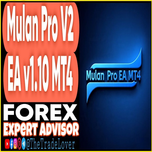 Mulan PRO V2 EA v1.10 MT4 + Presets (Works on Build 1441+) | Forex Robot | MT4 Expert Advisor - The Trade Lovers