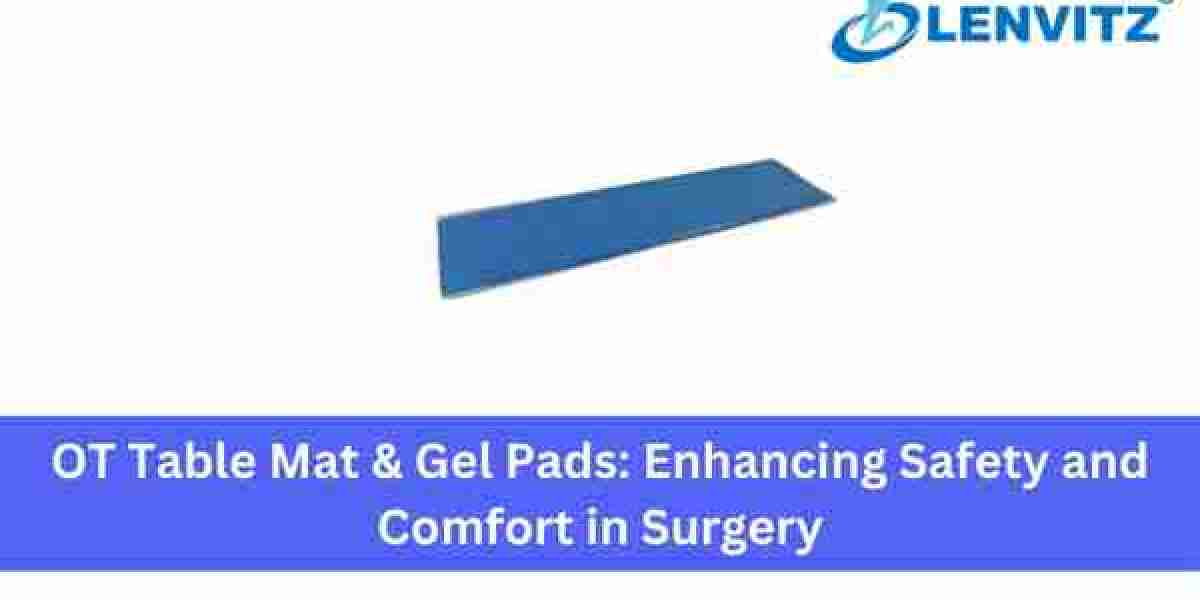 OT Table Mat & Gel Pads: Enhancing Safety and Comfort in Surgery