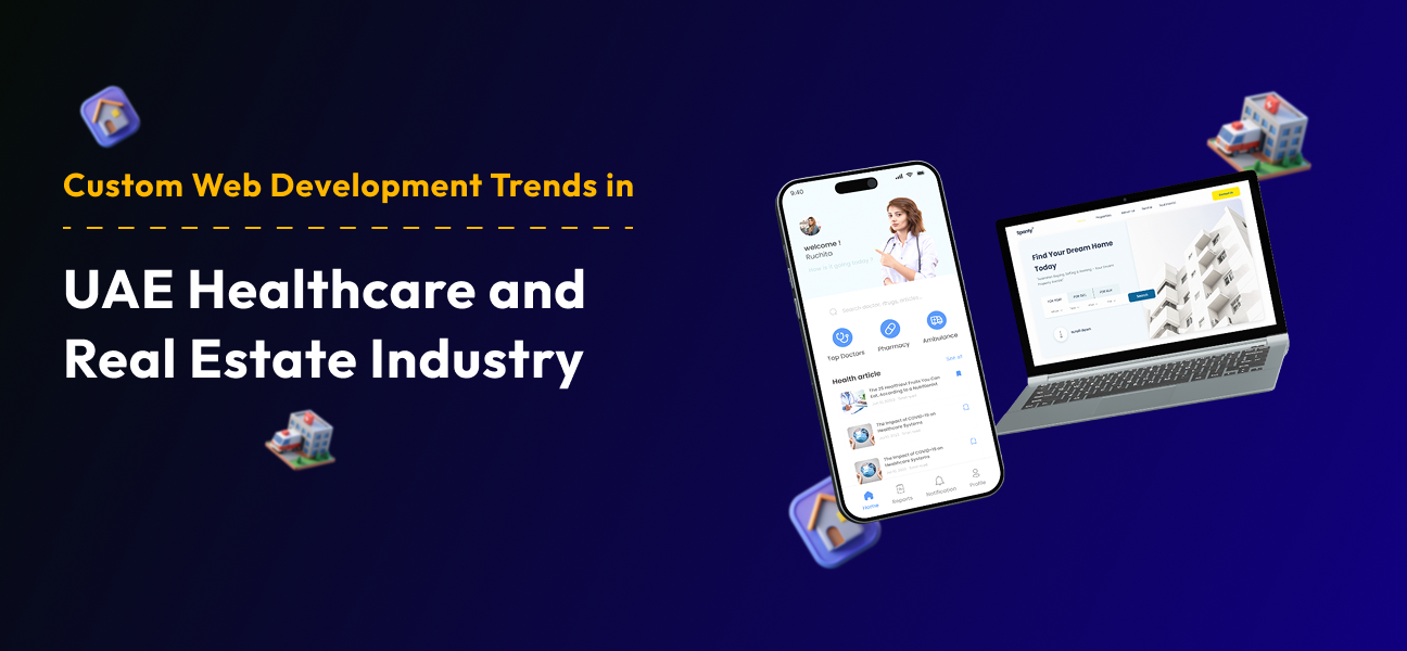 How Web Development Transform Healthcare & Real Estate Sector in UAE?