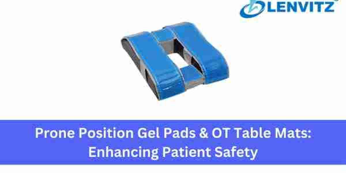 Prone Position Gel Pads & OT Table Mats: Enhancing Patient Safety