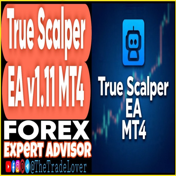 True Scalper EA v1.11 MT4 (Works on Build 1443+) | Forex Robot | MT4 Expert Advisor - The Trade Lovers