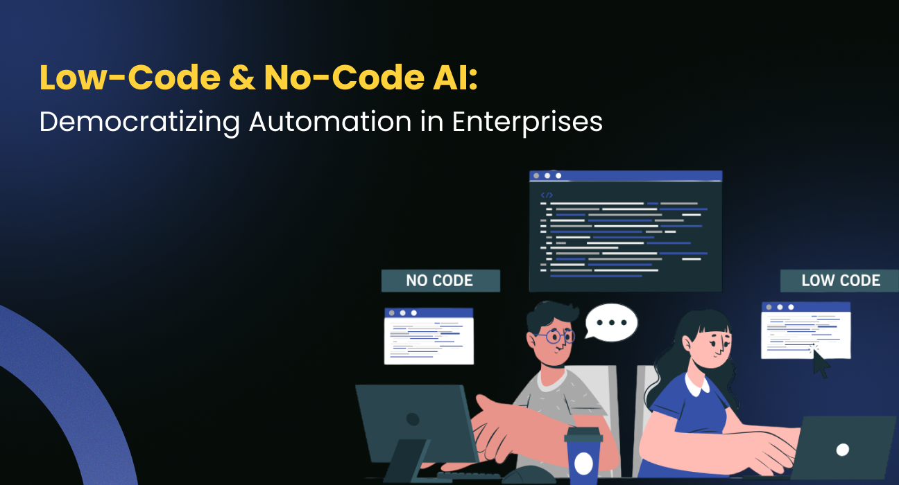 Low-Code & No-Code AI: Democratizing Automation in Enterprises