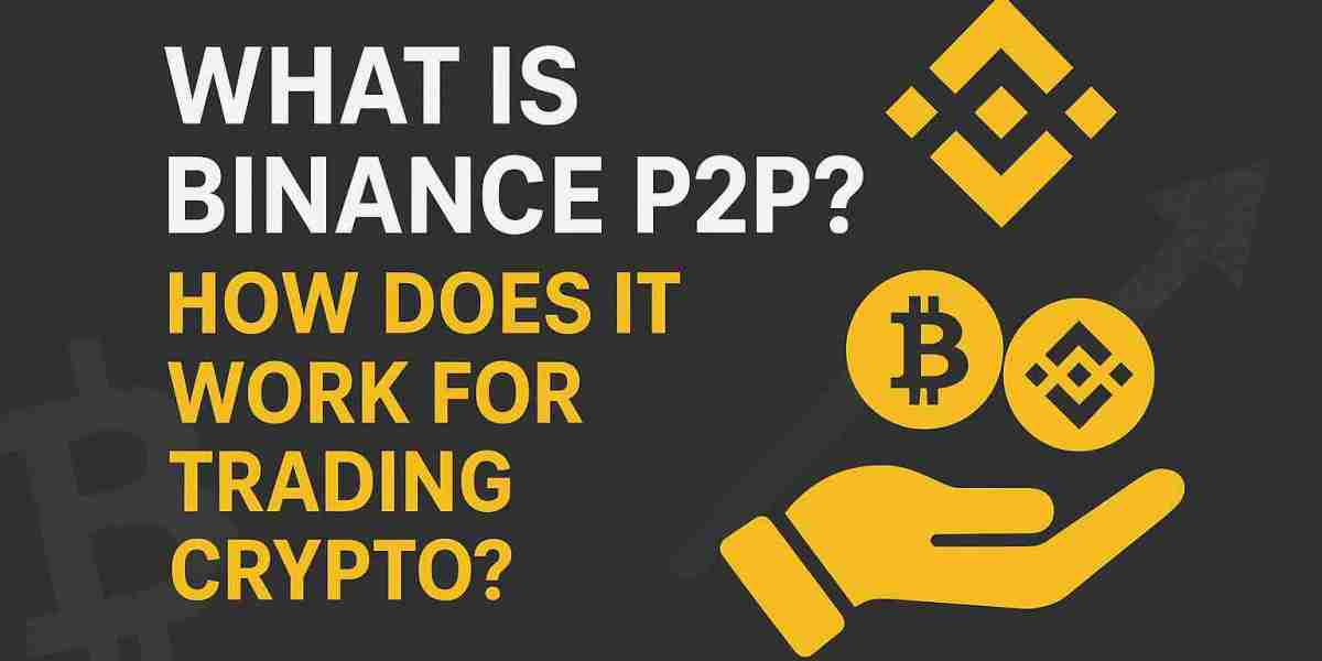 What is Binance P2P? How Does It Work for Trading Crypto?