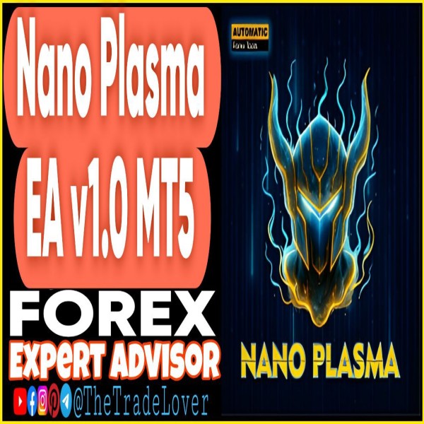 Nano Plasma EA v1.0 MT5 (Works on Build 5120+) | Forex Robot | MT5 Expert Advisor - The Trade Lovers