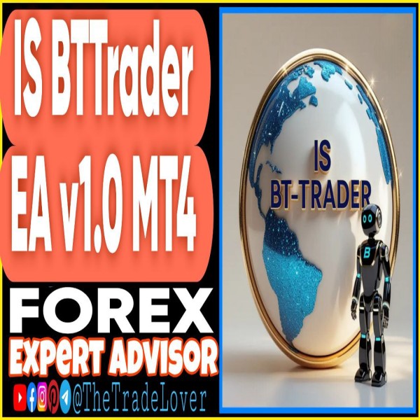 IS BTTrader EA v1.0 MT4 + Presets (Works on Build 1443+) | Forex Robot | MT4 Expert Advisor - The Trade Lovers