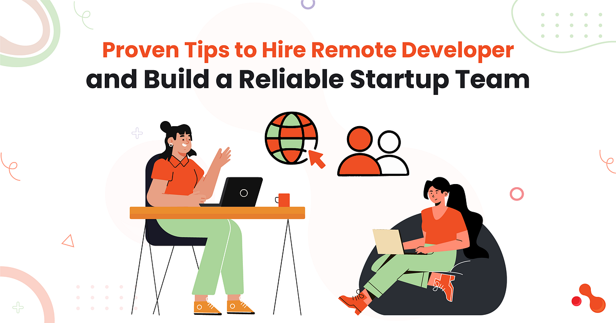 Proven Tips to Hire Remote Developer and Build a Reliable Startup Team | by Mukesh Ram | Sep, 2025 | Medium