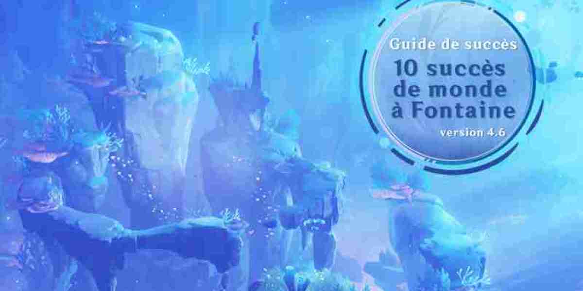 Succès Fontaine 4.6 – Guide des nouvelles zones