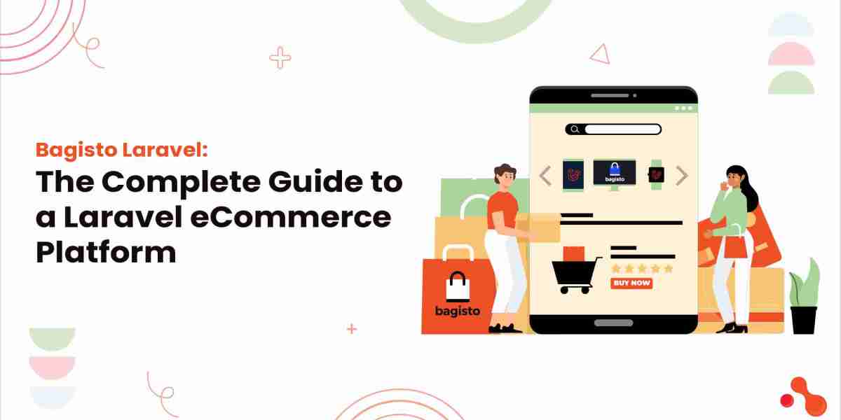 Bagisto Laravel: The Complete Guide to a Laravel eCommerce Platform