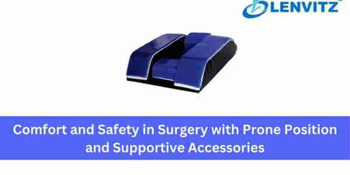 Comfort and Safety in Surgery with Prone Position and Supportive Accessories