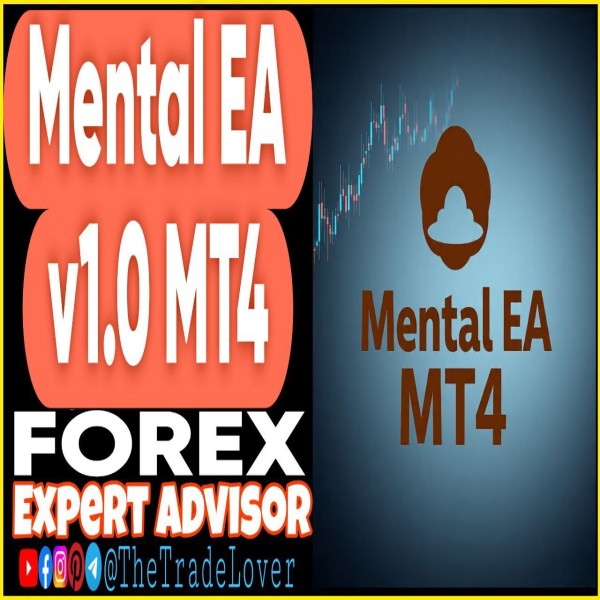Mental EA v1.0 MT4 (Works on Build 1443+) | Forex Robot | MT4 Expert Advisor - The Trade Lovers