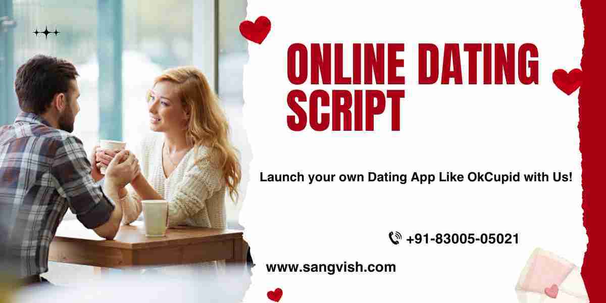 Online Dating Script: Build Your Own Dating Platform with Ease