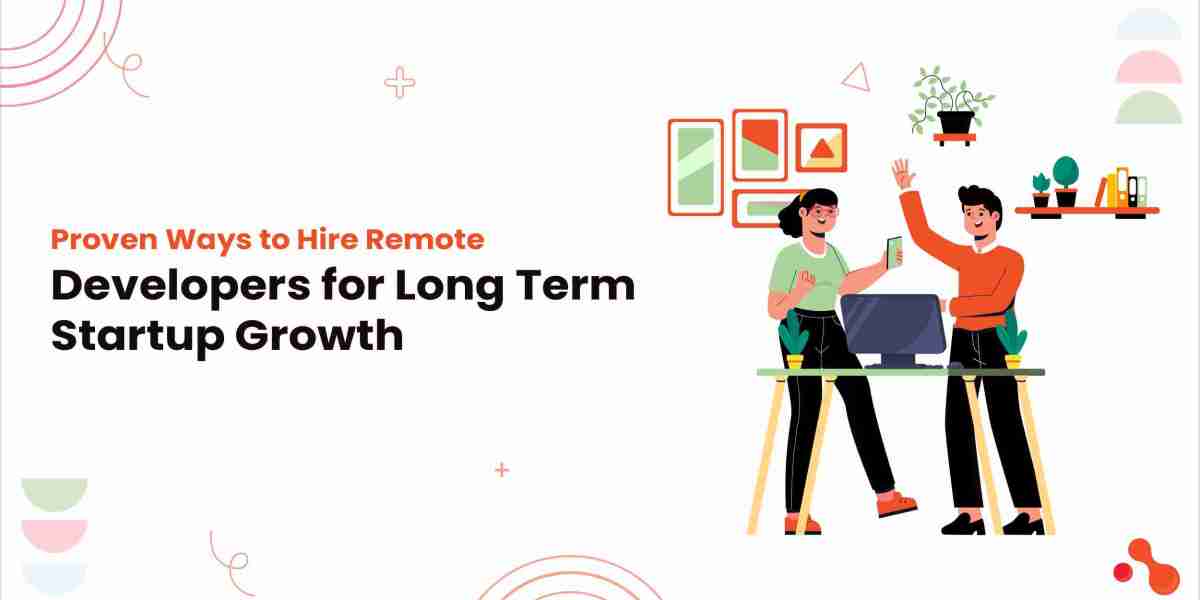 Proven Ways to Hire Remote Developers for Long-Term Startup Growth