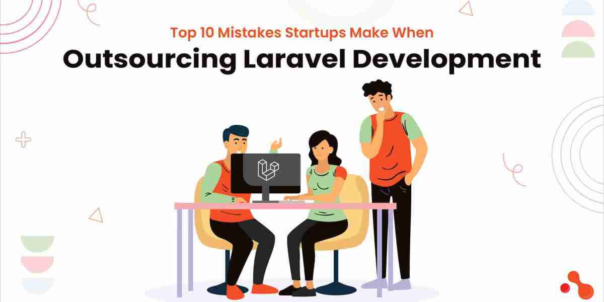 Top 10 Mistakes Startups Make When Outsourcing Laravel Development