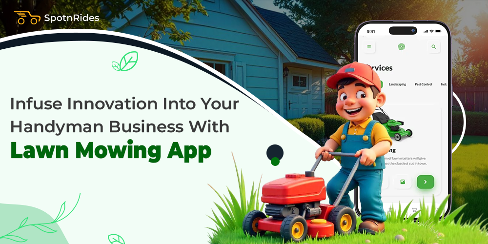 Infuse Innovation Handyman Business With Lawn Mowing App
