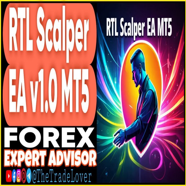 RTL Scalper EA v1.0 MT5 (Works on Build 5370+) | Forex Robot | MT5 Expert Advisor - The Trade Lovers