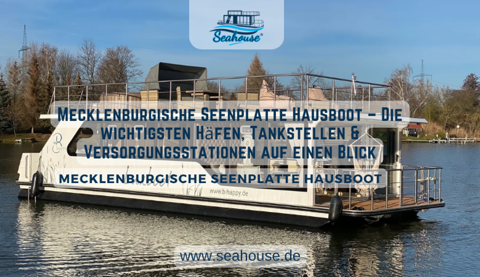 Mecklenburgische Seenplatte Hausboot – Die wichtigsten Häfen, Tankstellen & Versorgungsstationen auf einen Blick