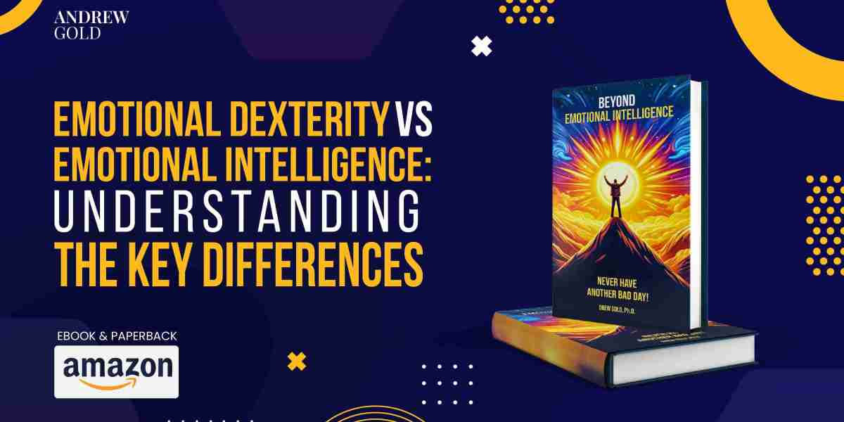 Emotional Dexterity vs Emotional Intelligence: Understanding the Key Differences