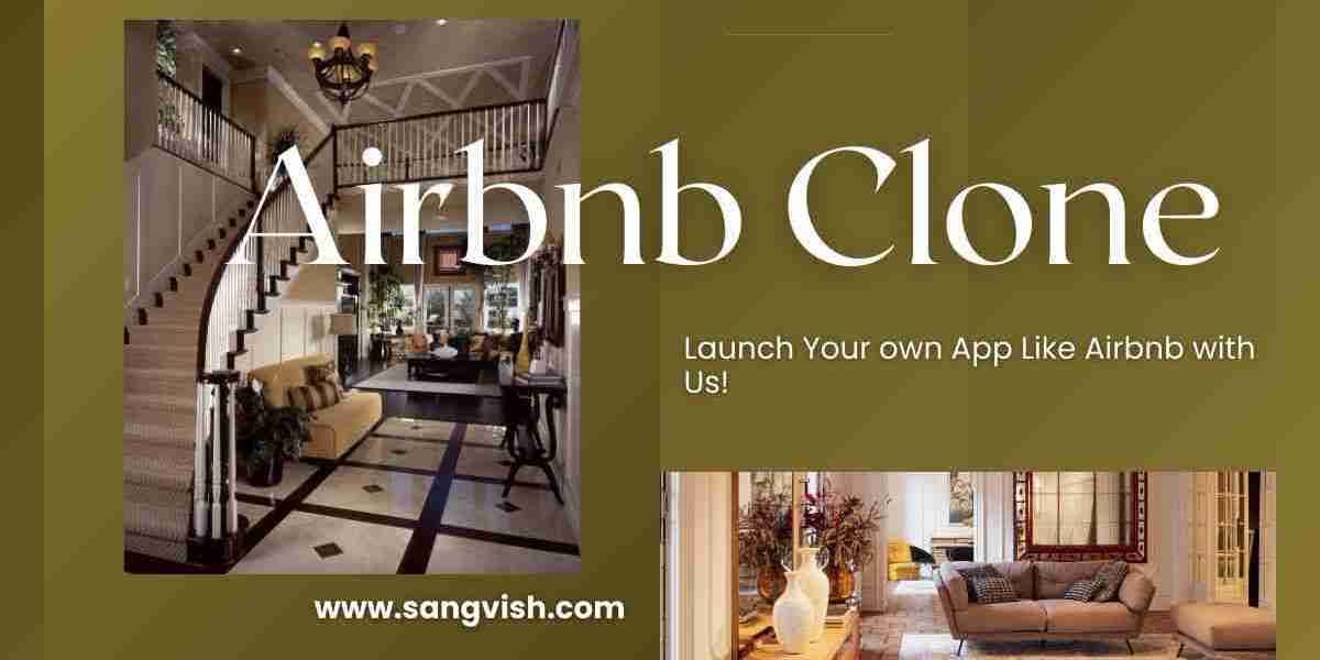 Why an Airbnb Clone App Is the Best Choice for Your Rental Startup?