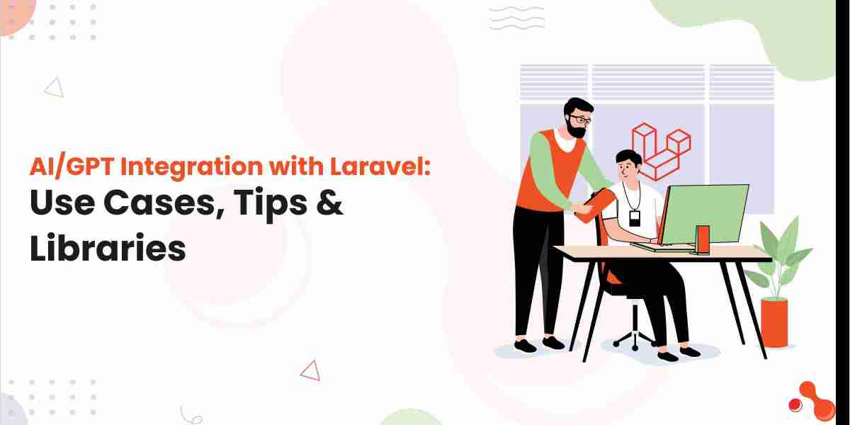 AI/GPT Integration with Laravel: Use Cases, Tips & Libraries