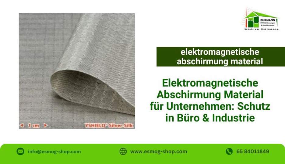 ? Elektromagnetische Abschirmung Material für Unternehmen: Schutz in Büro & Industrie