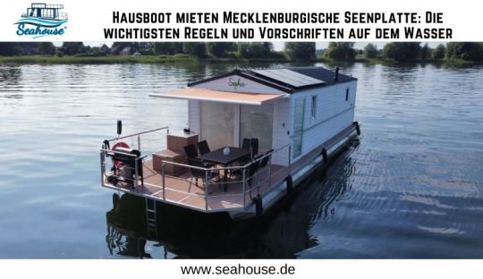 Seahouse — ? Hausboot mieten Mecklenburgische Seenplatte: Die wichtigsten Regeln und Vorschriften auf dem Wasser