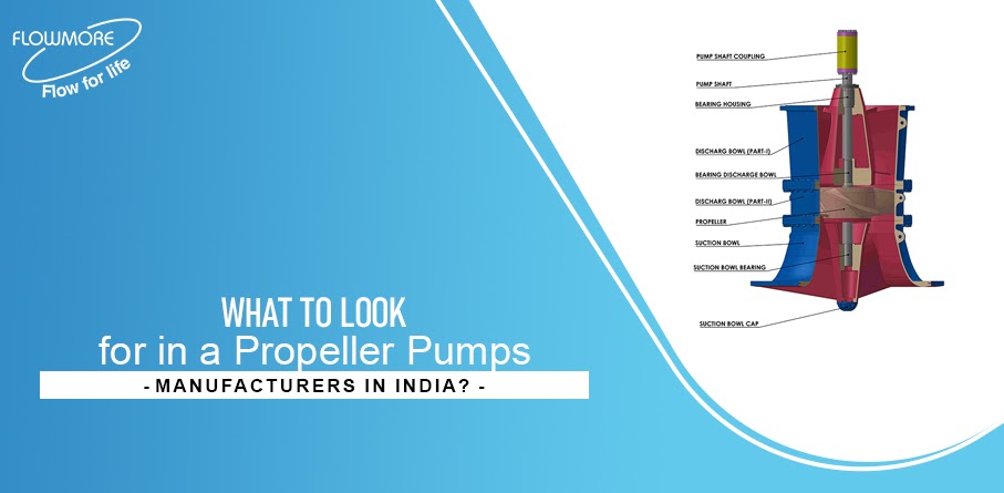 What to Look for in a Propeller Pump Manufacturer in India